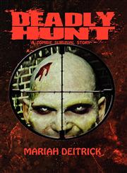 Deadly Hunt A Zombie Survival Story,1611990475,9781611990478
