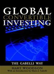 Global Convertible Investing The Gabelli Way 1st Edition,0471209821,9780471209829