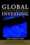 Global Convertible Investing The Gabelli Way 1st Edition,0471209821,9780471209829