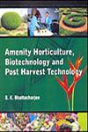 Amenity Horticulture, Biotechnology and Post Harvest Technology 1st Published,8171324746,9788171324743