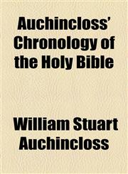 Auchincloss' Chronology of the Holy Bible,1154618129,9781154618129