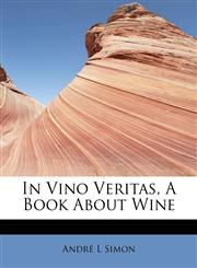 In Vino Veritas, A Book About Wine,1241630372,9781241630379