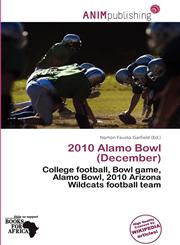 2010 Alamo Bowl (December),613685399X,9786136853994