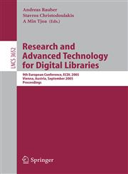 Research and Advanced Technology for Digital Libraries 9th European Conference, ECDL 2005, Vienna, Austria, September 18-23, 2005, Proceedings,3540287671,9783540287674