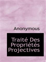 Trait Des Propri T?'s Projectives,1116201305,9781116201307