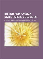 British and foreign state papers Volume 86,1153941678,9781153941679