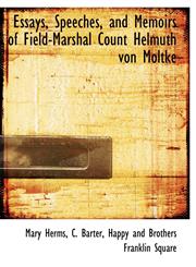 Essays, Speeches, and Memoirs of Field-Marshal Count Helmuth von Moltke,1140240994,9781140240990