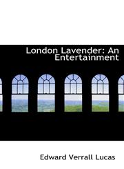 London Lavender An Entertainment,1103872028,9781103872022