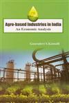 Agro-Based Industries in India An Economic Analysis,8183762832,9788183762830