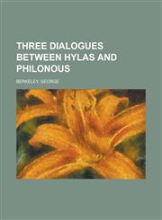 Three Dialogues Between Hylas and Philonous,1153741717,9781153741712