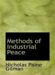Methods of Industrial Peace,1116052067,9781116052060