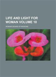 Life and Light for Woman (V.3),1153245930,9781153245937