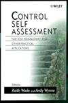 Control Self Assessment For Risk Management and Other Practical Applications,0471986194,9780471986195