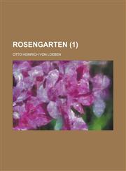 Rosengarten (1 ),115348790X,9781153487900