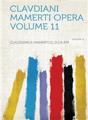 Clavdiani Mamerti Opera Volume 11 Volume 11,1313362018,9781313362016