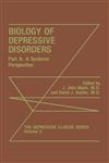 Biology of Depressive Disorders. Part A A Systems Perspective Part A,0306442957,9780306442957
