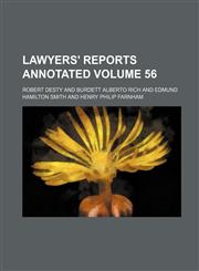 Lawyers' Reports Annotated Volume 56,1130803805,9781130803808