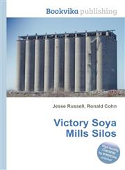 Victory Soya Mills Silos,5512458558,9785512458556