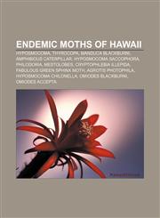 Endemic moths of Hawaii Hyposmocoma, Thyrocopa, Manduca blackburni, Amphibious caterpillar, Hyposmocoma saccophora, Philodoria, Mestolobes,1233278215,9781233278213