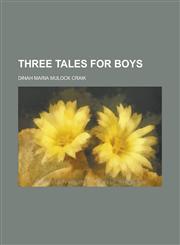 Three Tales for Boys,123692228X,9781236922281