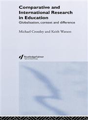 Comparative and International Research in Education Globalisation, Context and Difference,0415191211,9780415191210