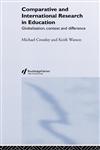 Comparative and International Research in Education Globalisation, Context and Difference,0415191211,9780415191210