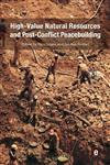 High-Value Natural Resources and Post-Conflict Peacebuilding,1849712301,9781849712309