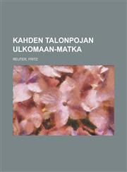 Kahden talonpojan ulkomaan-matka,1236685261,9781236685261