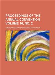 Proceedings of the annual convention Volume 10, no. 2,1153417405,9781153417402