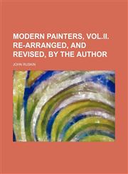 Modern painters, vol.ii. Re-arranged, and revised, by the author,1151214426,9781151214423