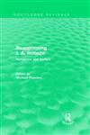 Reappraising J. A. Hobson Human and Welfare,0415564298,9780415564298