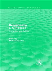 Reappraising J. A. Hobson Human and Welfare,0415564298,9780415564298