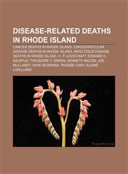 Disease-related deaths in Rhode Island Cancer deaths in Rhode Island, Cardiovascular disease deaths in Rhode Island,1158068832,9781158068838