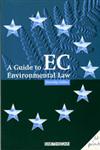 A Guide to EC Environmental Law 1st Edition,1853835862,9781853835865