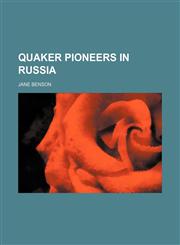 Quaker pioneers in Russia,115136357X,9781151363572
