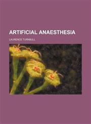 Artificial Anaesthesia,1150542470,9781150542473