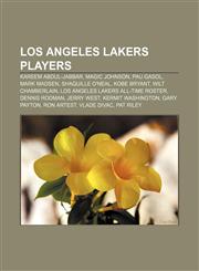 Los Angeles Lakers players Kareem Abdul-Jabbar, Magic Johnson, Pau Gasol, Mark Madsen, Shaquille O'Neal, Kobe Bryant, Wilt Chamberlain,1157407870,9781157407874