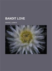 Bandit Love,1153807890,9781153807890