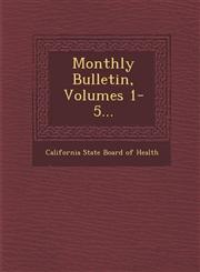 Monthly Bulletin, Volumes 1-5...,1249928486,9781249928485