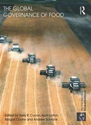 The Global Governance of Food 1st Edition,041559085X,9780415590853