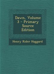 Dawn, Volume 3 - Primary Source Edition,1287483836,9781287483830