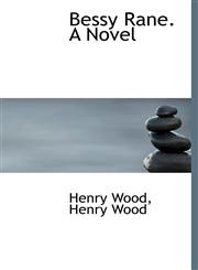 Bessy Rane. A Novel,1115870777,9781115870771