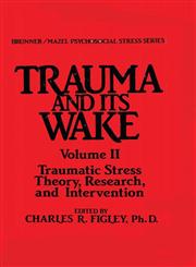 Trauma And Its Wake,0876304315,9780876304310