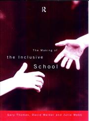 The Making of the Inclusive School,0415155606,9780415155601