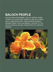 Baloch people Khalid Sheikh Mohammed, Asif Ali Zardari, Ramzi Yousef, Gul Khan Nasir, Ammar al-Baluchi, Akbar Bugti, Abdolmalek Rigi,1156401364,9781156401361