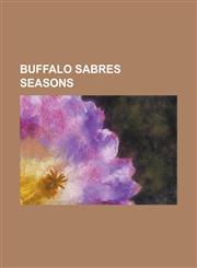 Buffalo Sabres Seasons 1970-71 Buffalo Sabres Season, 1971-72 Buffalo Sabres Season, 1972-73 Buffalo Sabres Season, 1973-74 Buffalo Sabres Se,1155908155,9781155908151