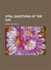 Vital questions of the day,1154885712,9781154885712