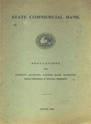 State Commercial Bank : Regulations for Current Accounts, Savings Bank Accounts, Fixed Deposits and Special Deposits