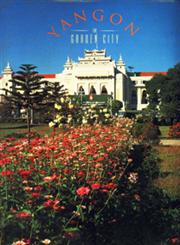 Yangon : The Garden City