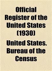 Official Register of the United States (1930),1153065398,9781153065399